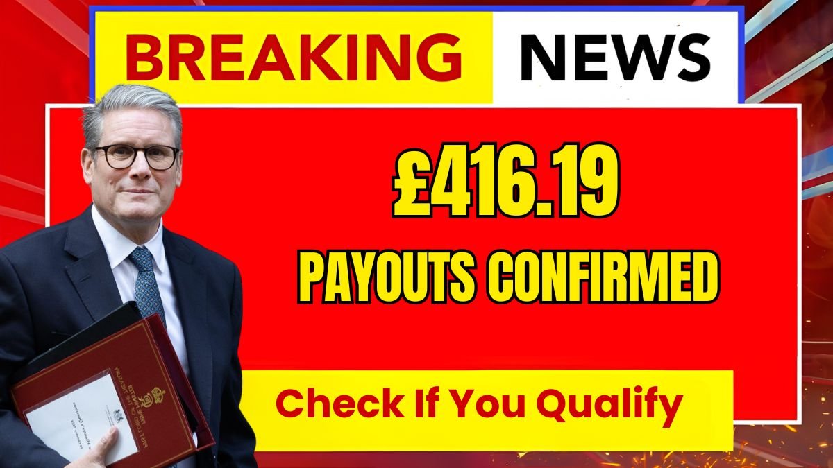 £416.19 Payouts Confirmed After Court Ruling – Check If You Qualify